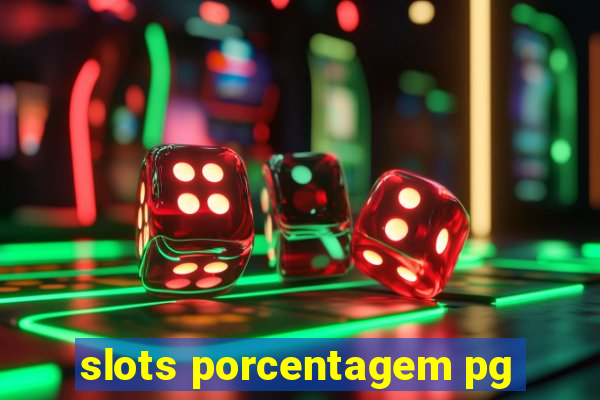 slots porcentagem pg